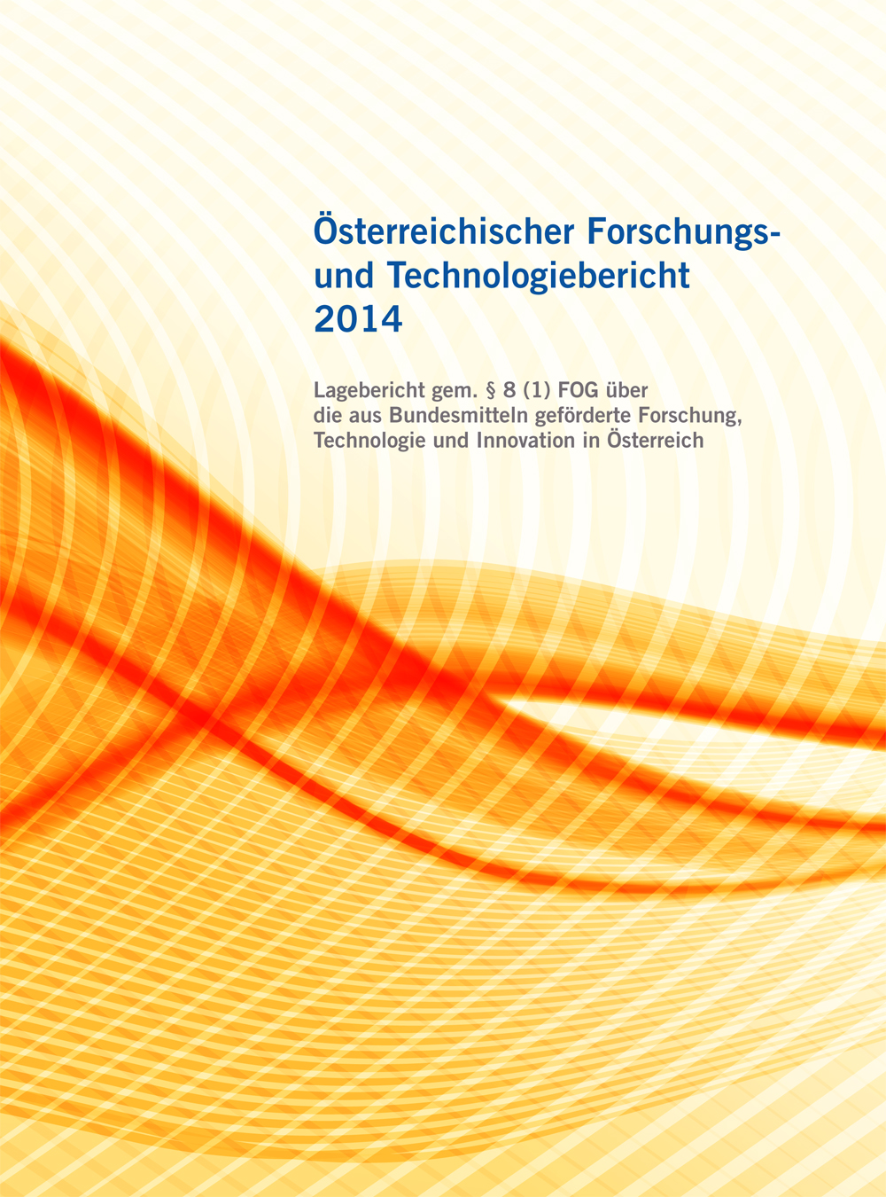 Titelbild der Publikation "Österreichischer Forschungs- undTechnologiebericht 2014"